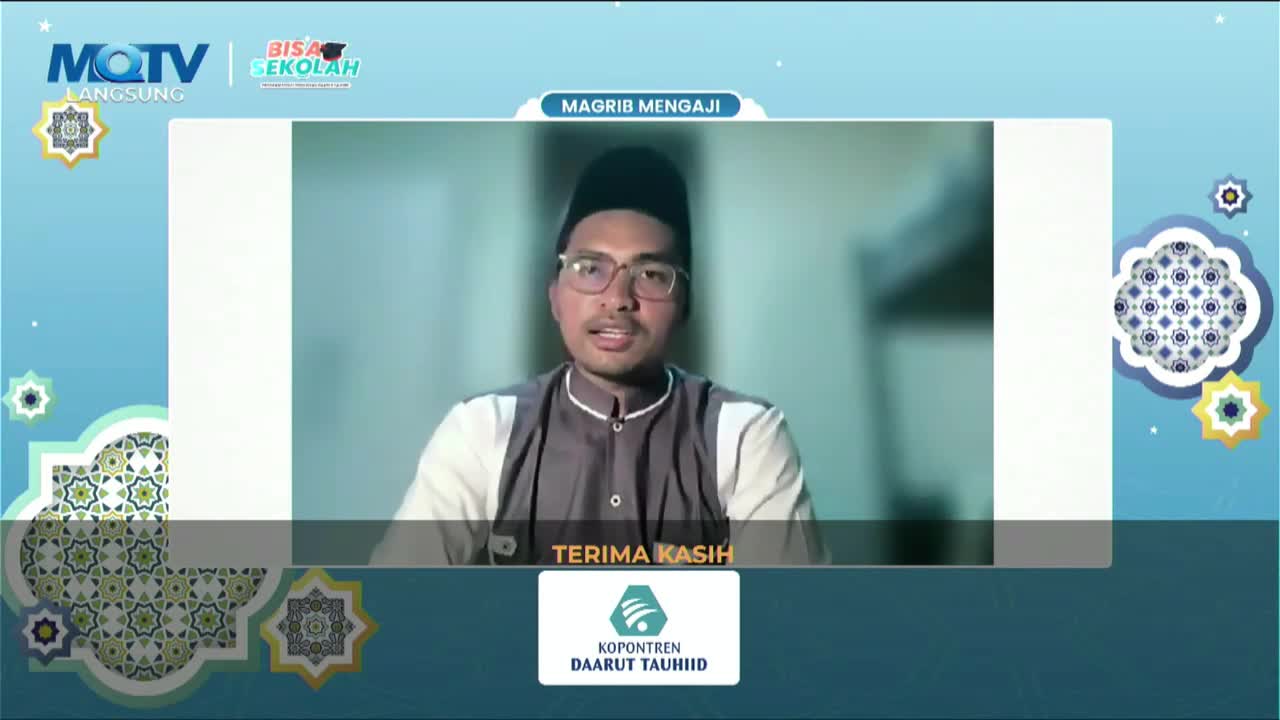 A man in a black cap and glasses speaks directly to the camera, framed by the MQTV logo and a decorative background. Below him, the screen displays "TERIMA KASIH" and the logo of Kopontren Daarut Tauhiid.
A man in a black cap and glasses speaks directly to the camera, framed by the MQTV logo and a decorative background. Below him, the screen displays "TERIMA KASIH" and the logo of Kopontren Daarut Tauhiid.