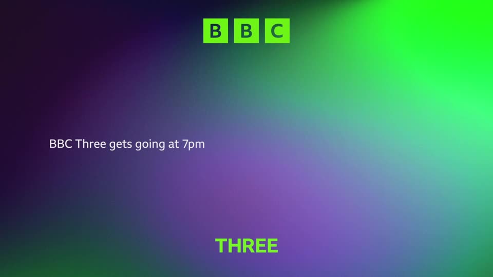 The BBC logo appears in bright green squares at the top. A message states "BBC Three gets going at 7pm" in white text. The BBC logo appears in bright green squares at the top. A message states "BBC Three gets going at 7pm" in white text.