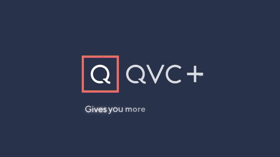 The QVC+ logo appears on a dark blue screen. Below it, the words "Gives you more" are subtly displayed.