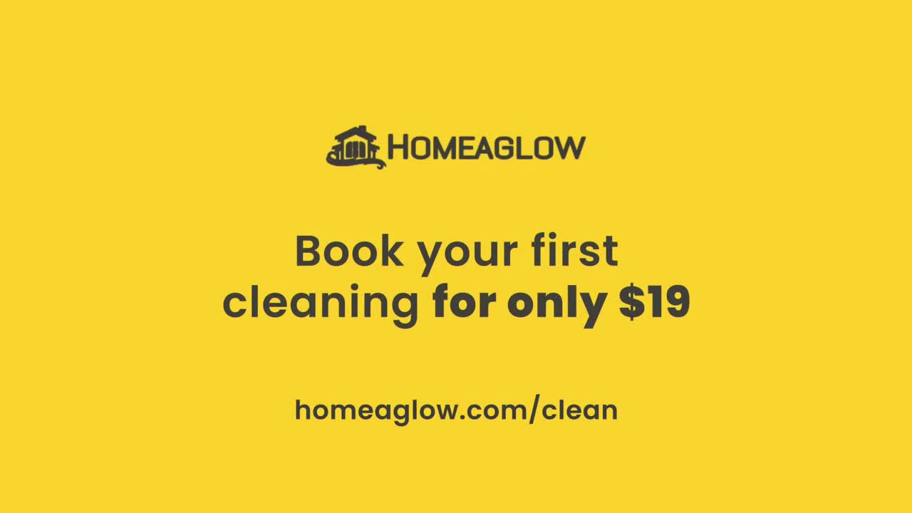 Against a bright yellow background, the Homeaglow logo sits at the top. Below, bold text offers a first cleaning for just $19, with a website address at the bottom.
