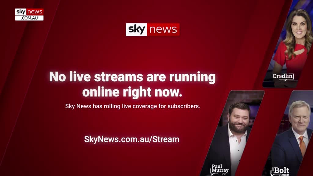 A red screen with the Sky News logo and a message about no live streams is displayed. Three presenters' headshots are visible in the corner, with the names "Credlin," "Paul Murray Live," and "Bolt Report" beneath them.
A red screen with the Sky News logo and a message about no live streams is displayed. Three presenters' headshots are visible in the corner, with the names "Credlin," "Paul Murray Live," and "Bolt Report" beneath them.