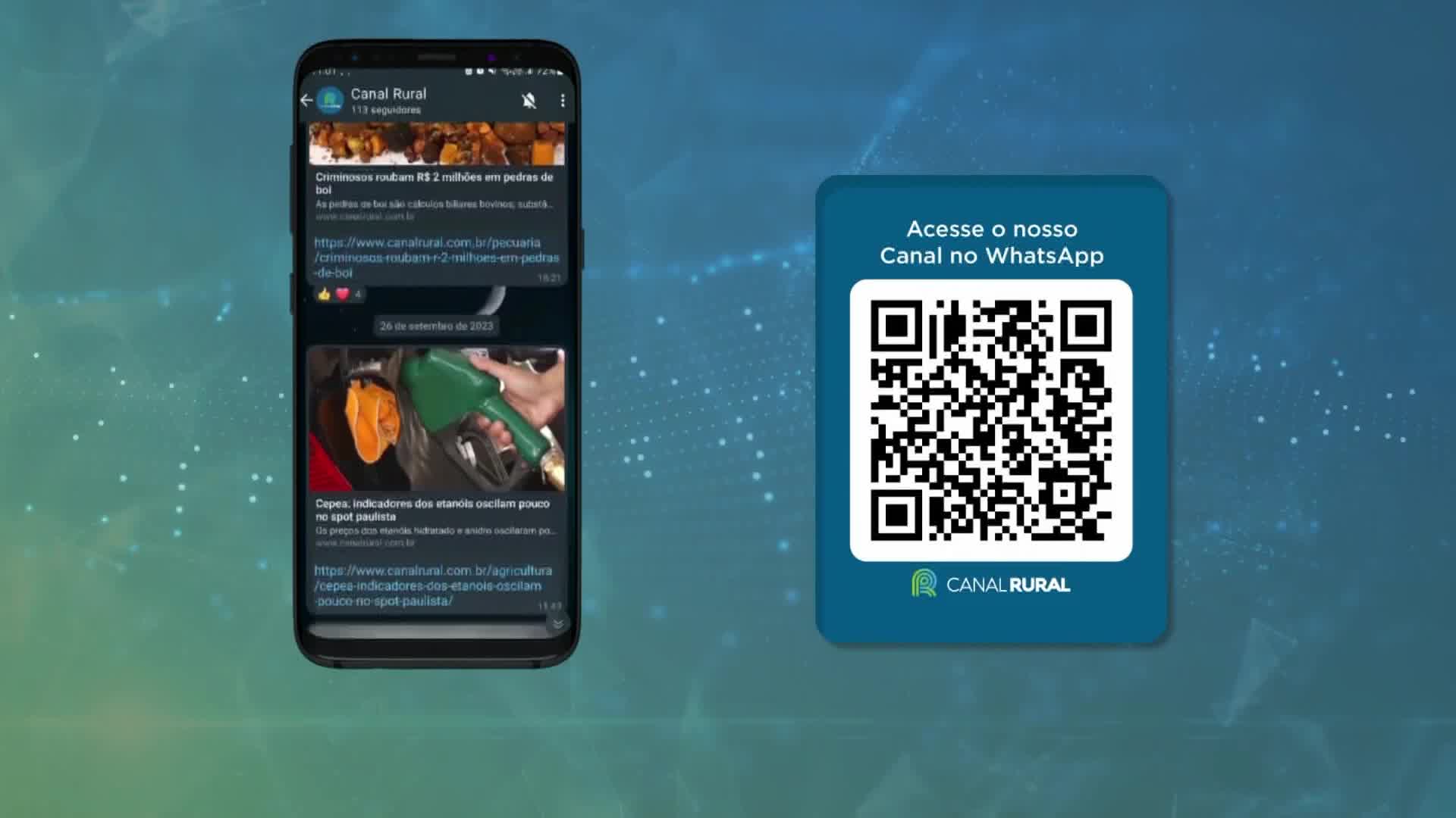 A smartphone displays a Canal Rural WhatsApp feed, with news headlines and images. Beside it, a QR code invites viewers to connect with the channel.
