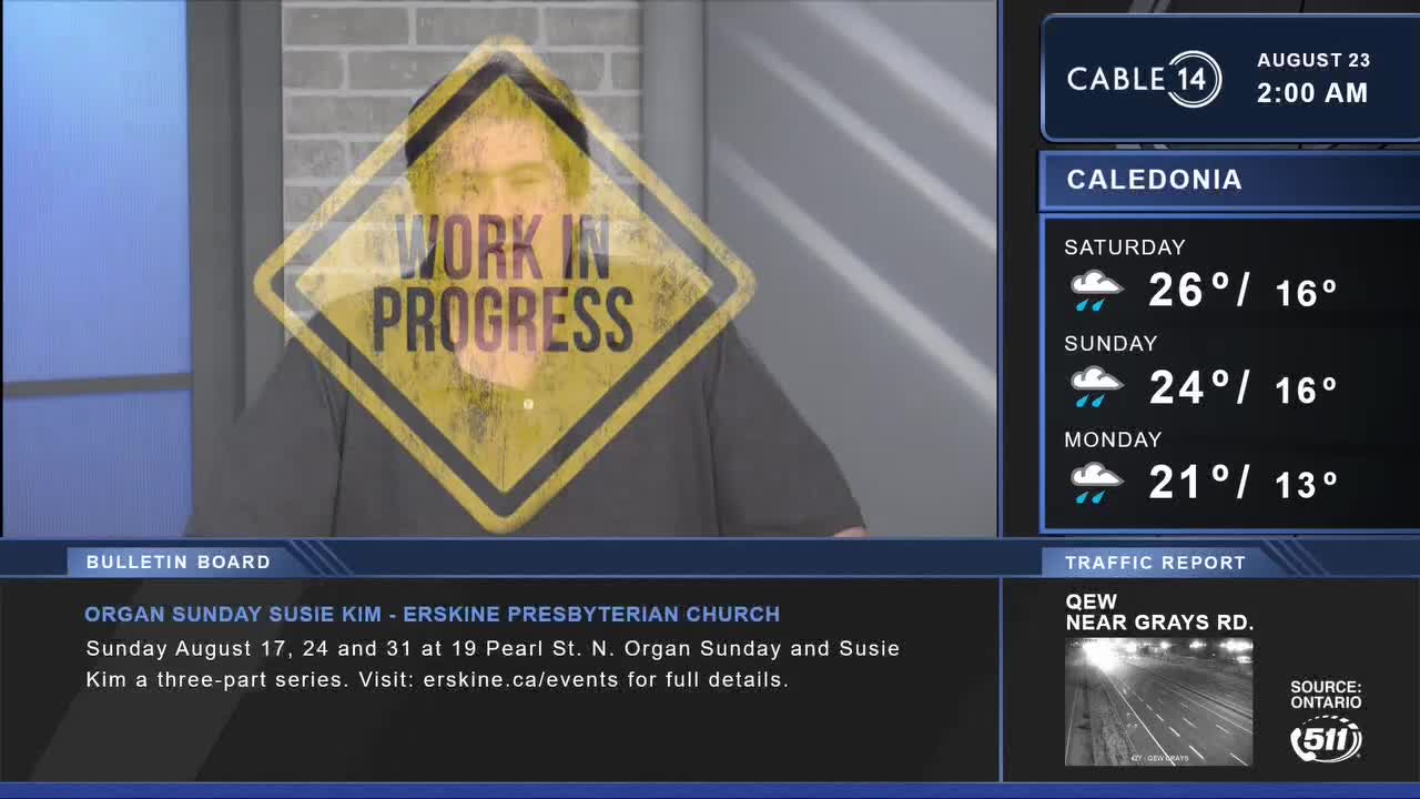 A "Work in Progress" sign obscures the Cable 14 Hamilton studio, with a weather forecast for Caledonia displayed on the right. Below, a bulletin board announces an upcoming organ performance at Erskine Presbyterian Church.
