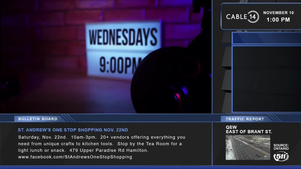 A lit-up sign on a brick wall advertises "Wednesdays 9:00 PM," while a Cable 14 Hamilton logo sits in the top right corner. Below, a traffic report for the QEW is displayed.
A lit-up sign on a brick wall advertises "Wednesdays 9:00 PM," while a Cable 14 Hamilton logo sits in the top right corner. Below, a traffic report for the QEW is displayed.