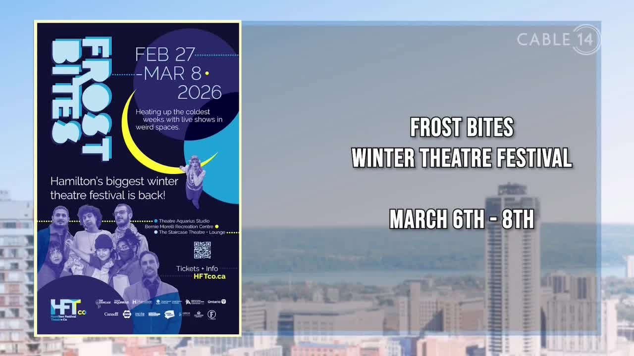 A poster for Hamilton's Frost Bites Winter Theatre Festival is displayed, featuring dates and a group of actors. The Cable 14 Hamilton logo appears in the corner.