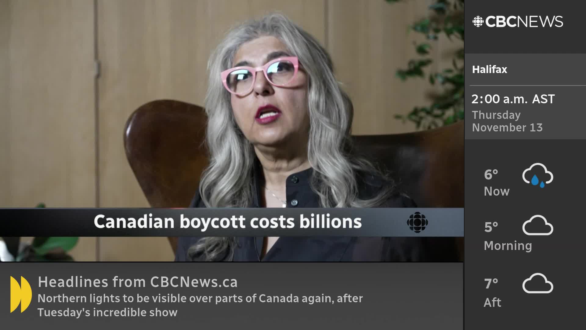 A woman in pink glasses speaks on CBC News Network, the headline "Canadian boycott costs billions" displayed below. The Halifax weather report shows a chilly 6 degrees with rain.
A woman in pink glasses speaks on CBC News Network, the headline "Canadian boycott costs billions" displayed below. The Halifax weather report shows a chilly 6 degrees with rain.
