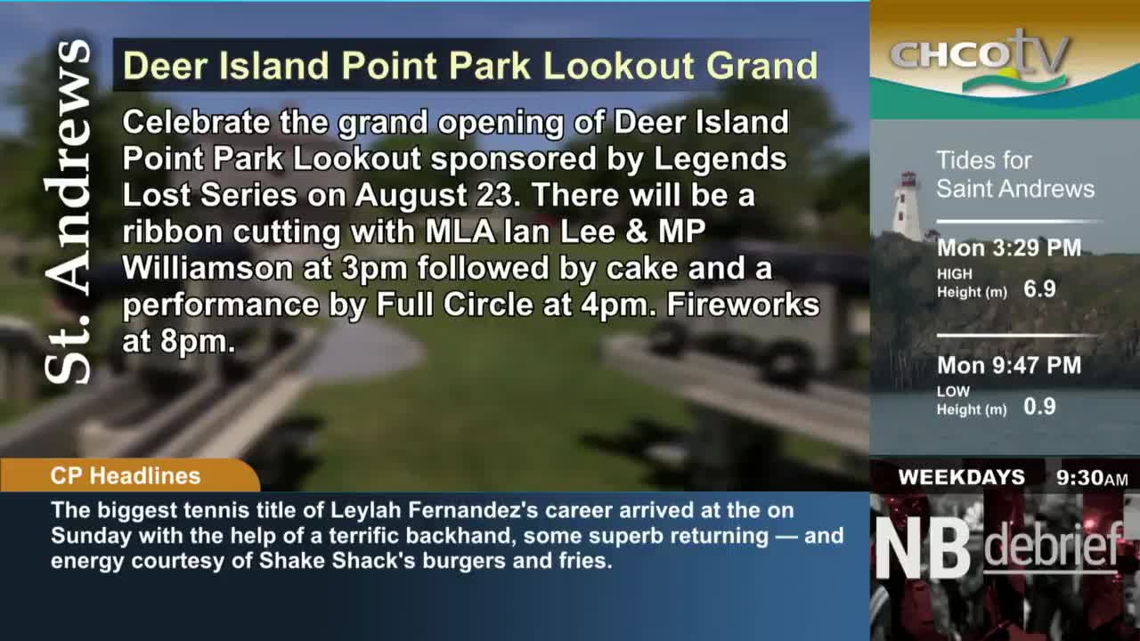The CHCO-TV graphic promotes the Deer Island Point Park Lookout grand opening, including a ribbon cutting and fireworks. Information about tides for Saint Andrews is also displayed.
