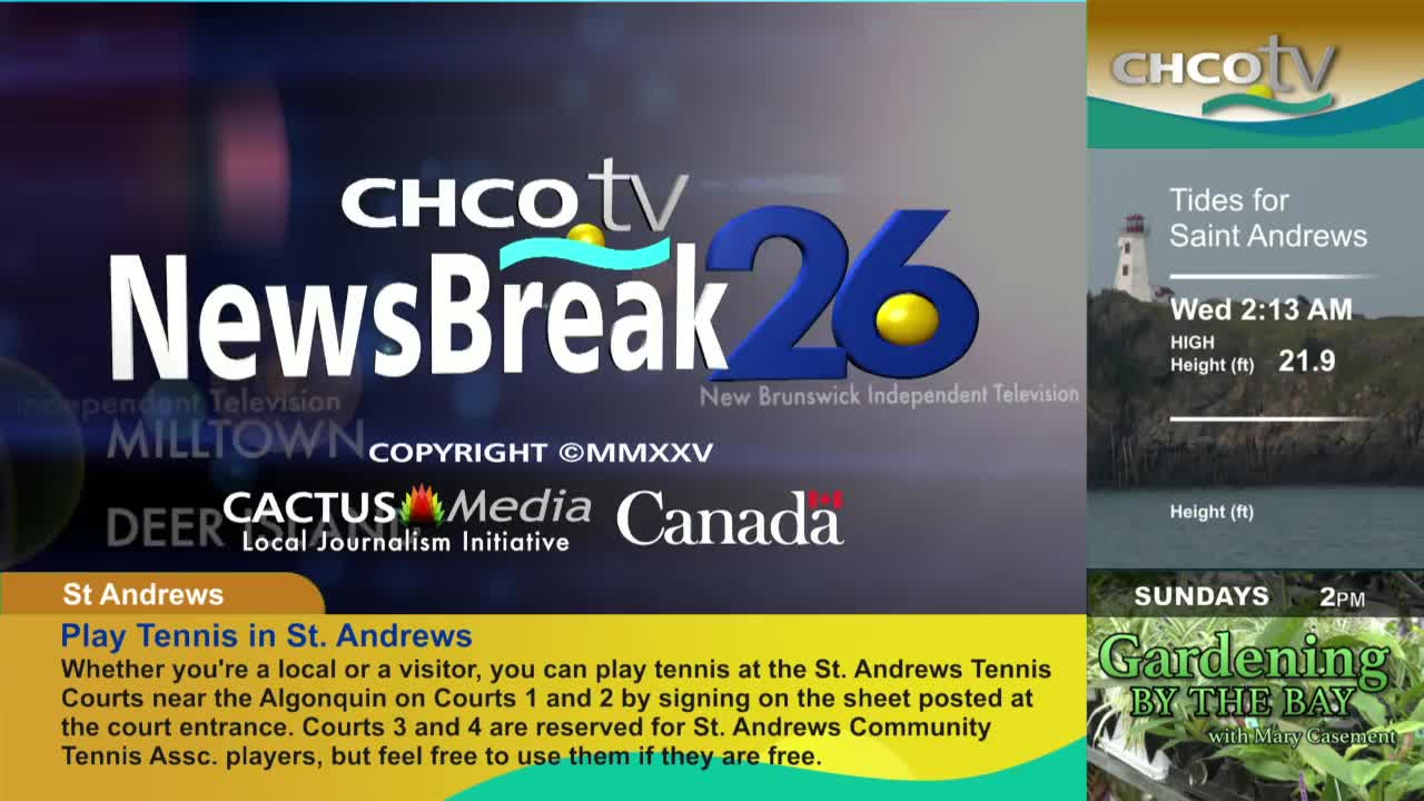The CHCO-TV "NewsBreak 26" logo dominates the screen, with a blue and yellow color scheme. Below, a segment about playing tennis in St. Andrews, Canada, is displayed.
