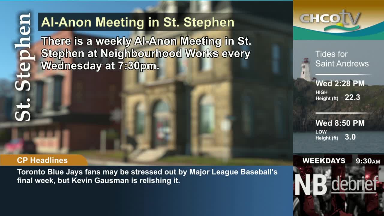 The CHCO-TV graphic displays information about an Al-Anon meeting in St. Stephen, New Brunswick, along with the tide schedule for Saint Andrews. Below, a CP Headlines blurb mentions the Toronto Blue Jays.
