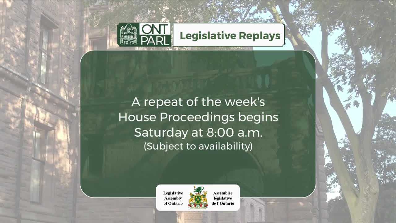 A green graphic announces that replays of the Legislative Assembly of Ontario's House Proceedings will air on Saturday mornings. The text is set against a backdrop of a historic building and leafy trees.

