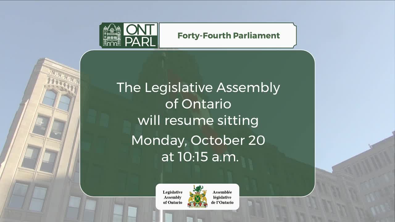 A screen displays a message about the Legislative Assembly of Ontario. The notice, set against a backdrop of a building, announces the resumption of the assembly's sitting on October 20th.

