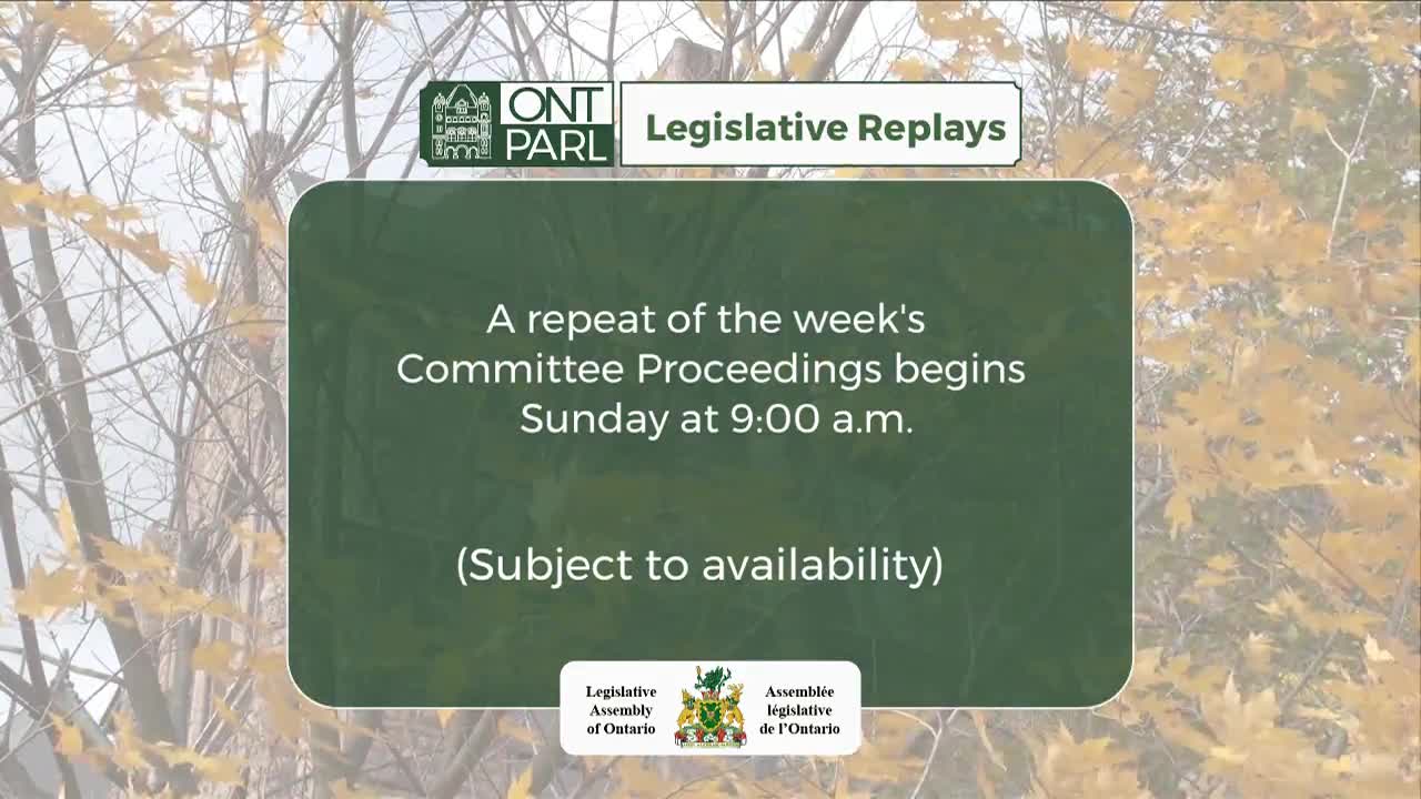 A green rectangle, framed by branches and leaves, announces a replay of the Legislative Assembly of Ontario's committee proceedings. The text promises a Sunday morning broadcast, "subject to availability."
A green rectangle, framed by branches and leaves, announces a replay of the Legislative Assembly of Ontario's committee proceedings. The text promises a Sunday morning broadcast, "subject to availability."
