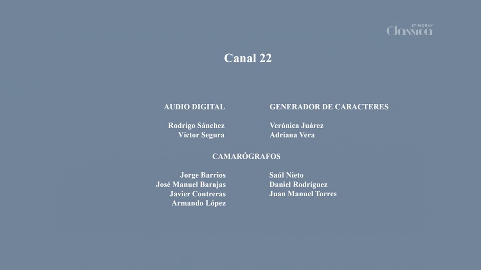 The Stingray Classica logo appears in the upper right corner. Text for Canal 22, including names under Audio Digital, Generador de Caracteres, and Camarógrafos, fills the screen. The Stingray Classica logo appears in the upper right corner. Text for Canal 22, including names under Audio Digital, Generador de Caracteres, and Camarógrafos, fills the screen.
