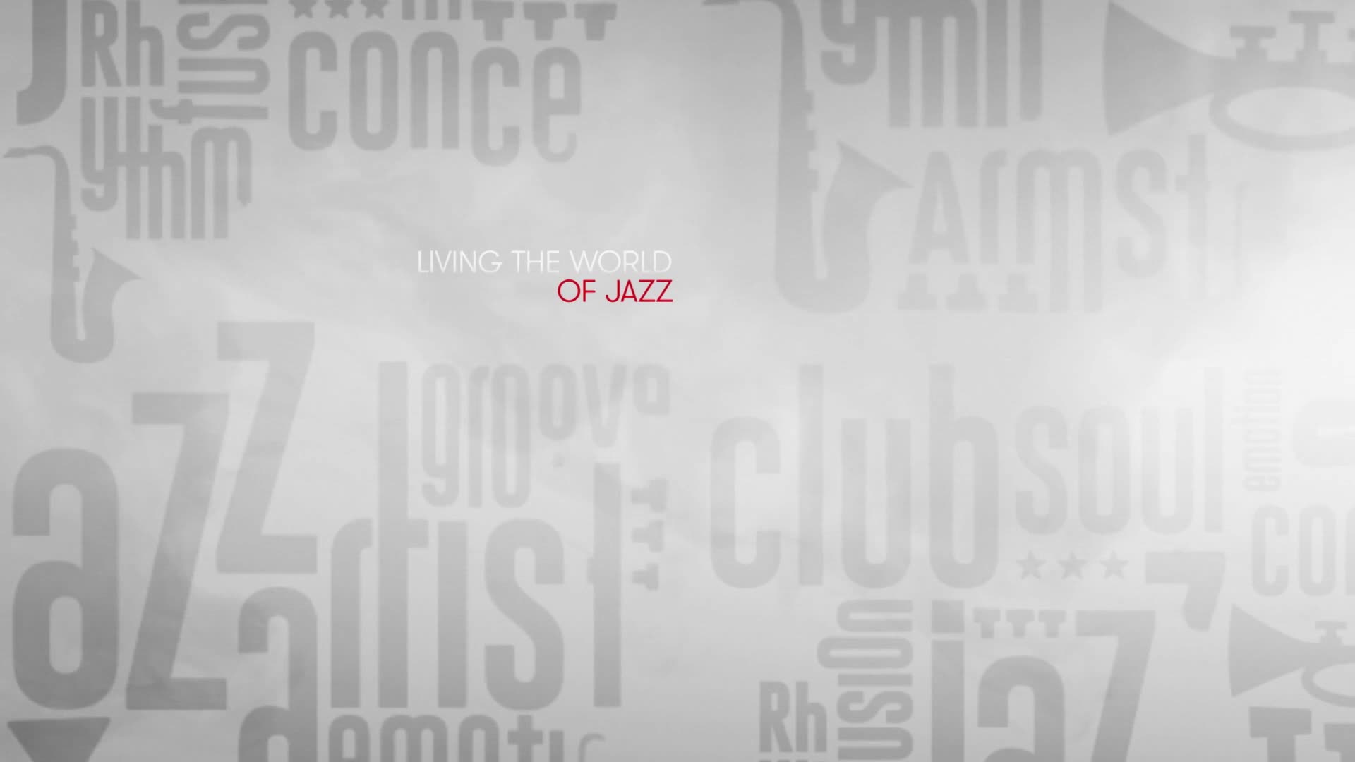 The words "LIVING THE WORLD OF JAZZ" appear in white and red against a background of large, faded grey letters and musical instrument silhouettes. This graphic design, reminiscent of a Stingray DJAZZ broadcast from Canada, sets a sophisticated tone.