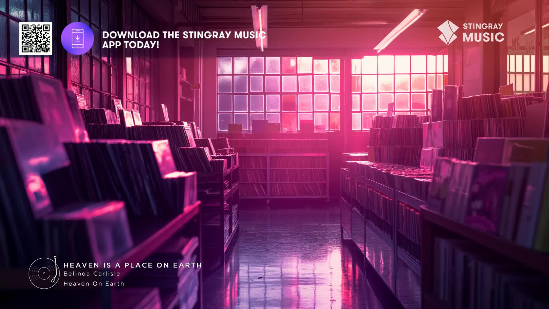 Rows of vinyl records fill the shelves of a record store, bathed in a warm, pinkish light. The Stingray Music logo and a QR code for the app are visible, suggesting a way to listen to "Heaven is a Place on Earth" by Belinda Carlisle.
