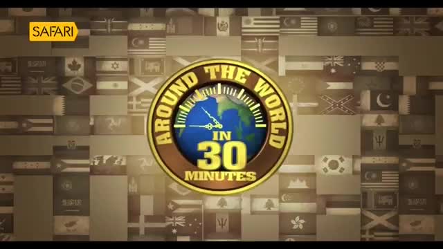 The Safari logo appears in a yellow box above a circular emblem displaying a globe and the words "Around the World in 30 Minutes." This emblem is centered against a backdrop of numerous national flags arranged in a mosaic pattern. The Safari logo appears in a yellow box above a circular emblem displaying a globe and the words "Around the World in 30 Minutes." This emblem is centered against a backdrop of numerous national flags arranged in a mosaic pattern.