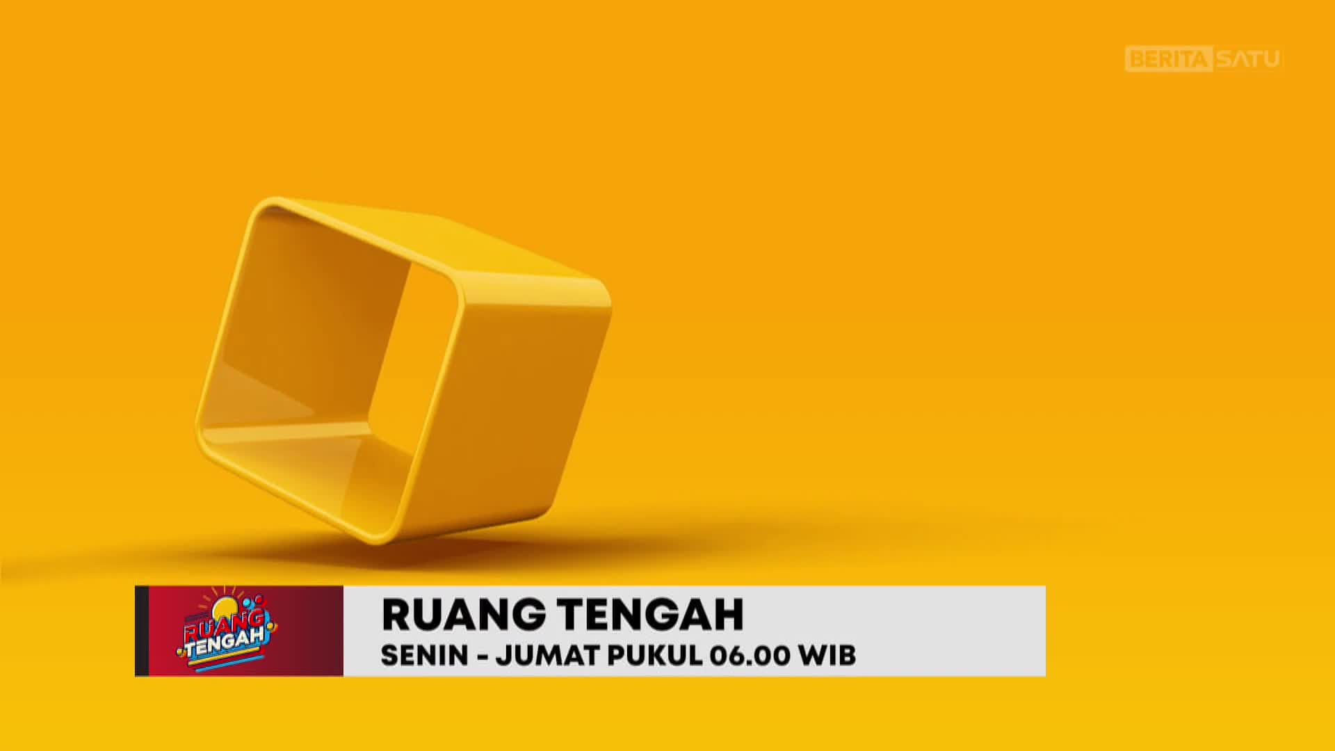 A bright yellow, rounded cube sits at an angle against a matching background, a logo for "Ruang Tengah" displayed below. The BeritaSatu English logo is in the upper right corner, and the show airs at 6:00 AM WIB.
