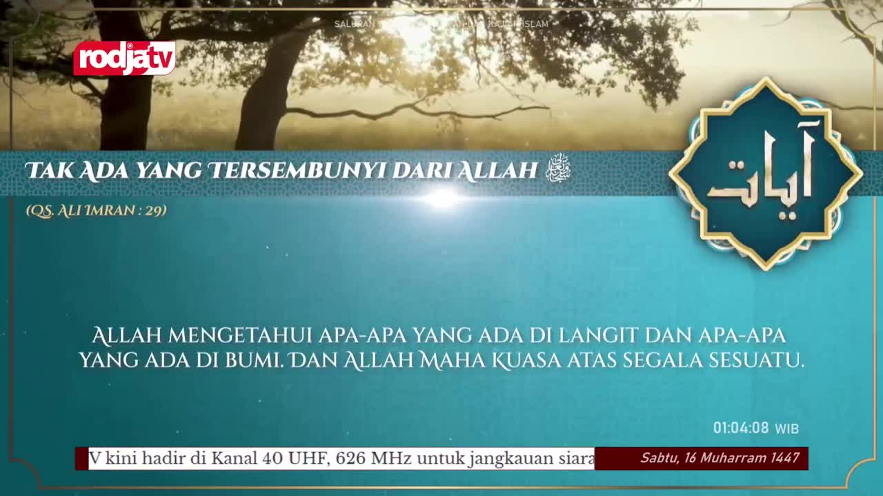 On Rodja TV, a teal screen displays text in Indonesian, including a quote from the Quran. Above the text, a blurred background suggests a landscape, and a decorative emblem is positioned on the right.
