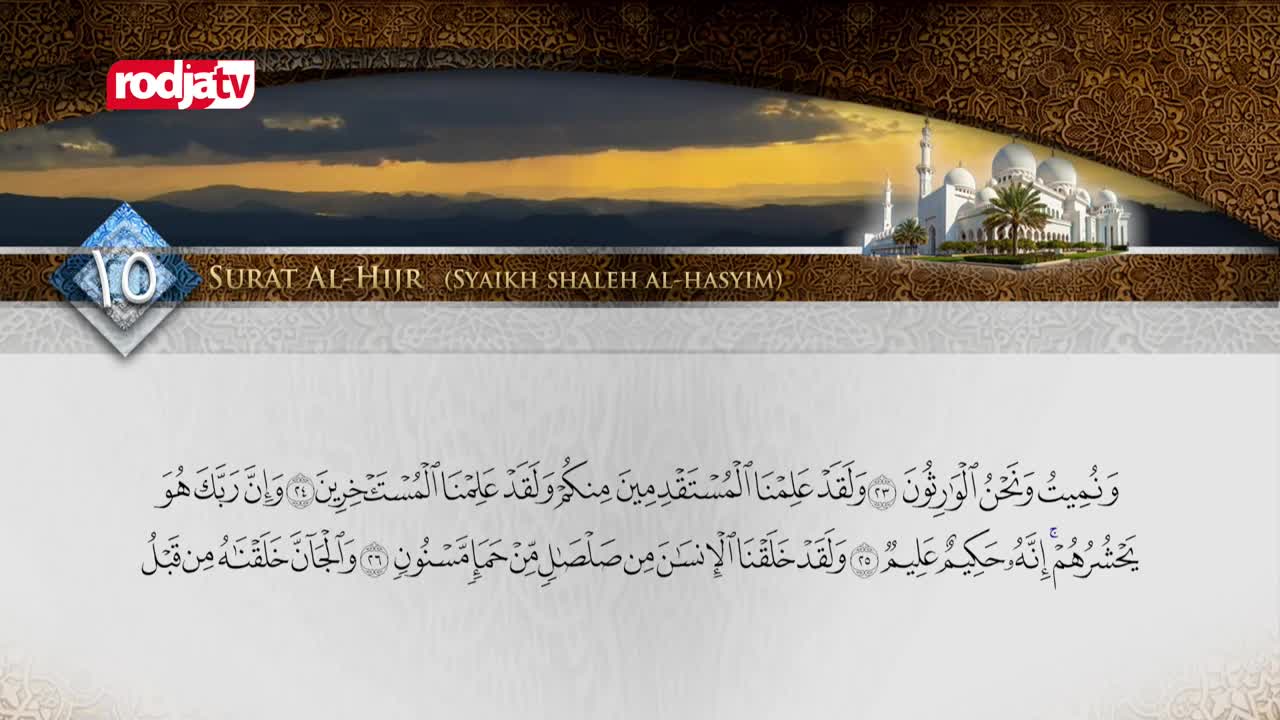 On Rodja TV, the screen displays Arabic script, with a mosque and sunset backdrop. The words "Surat Al-Hijr" are clearly visible, alongside the name "Syaikh Shaleh Al-Hasyim."
