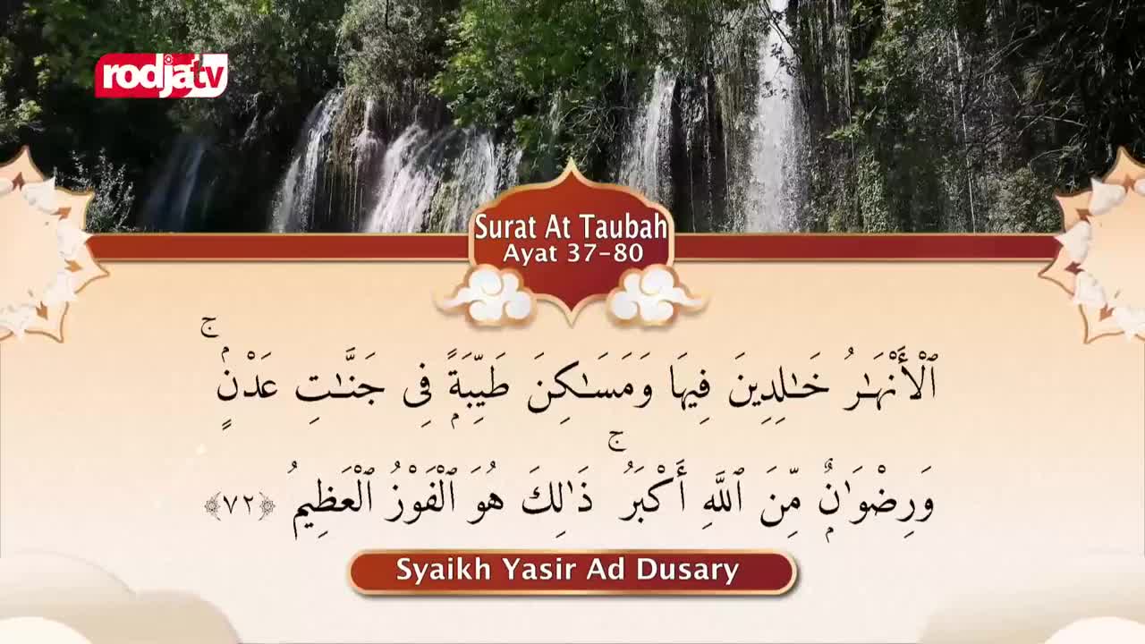 Water cascades down a rocky cliff face, lush green foliage clinging to its sides. Below, elegant Arabic script scrolls across the screen, a recitation from Surat At Taubah, Ayat 37-80, presented by Rodja TV. Water cascades down a rocky cliff face, lush green foliage clinging to its sides. Below, elegant Arabic script scrolls across the screen, a recitation from Surat At Taubah, Ayat 37-80, presented by Rodja TV.