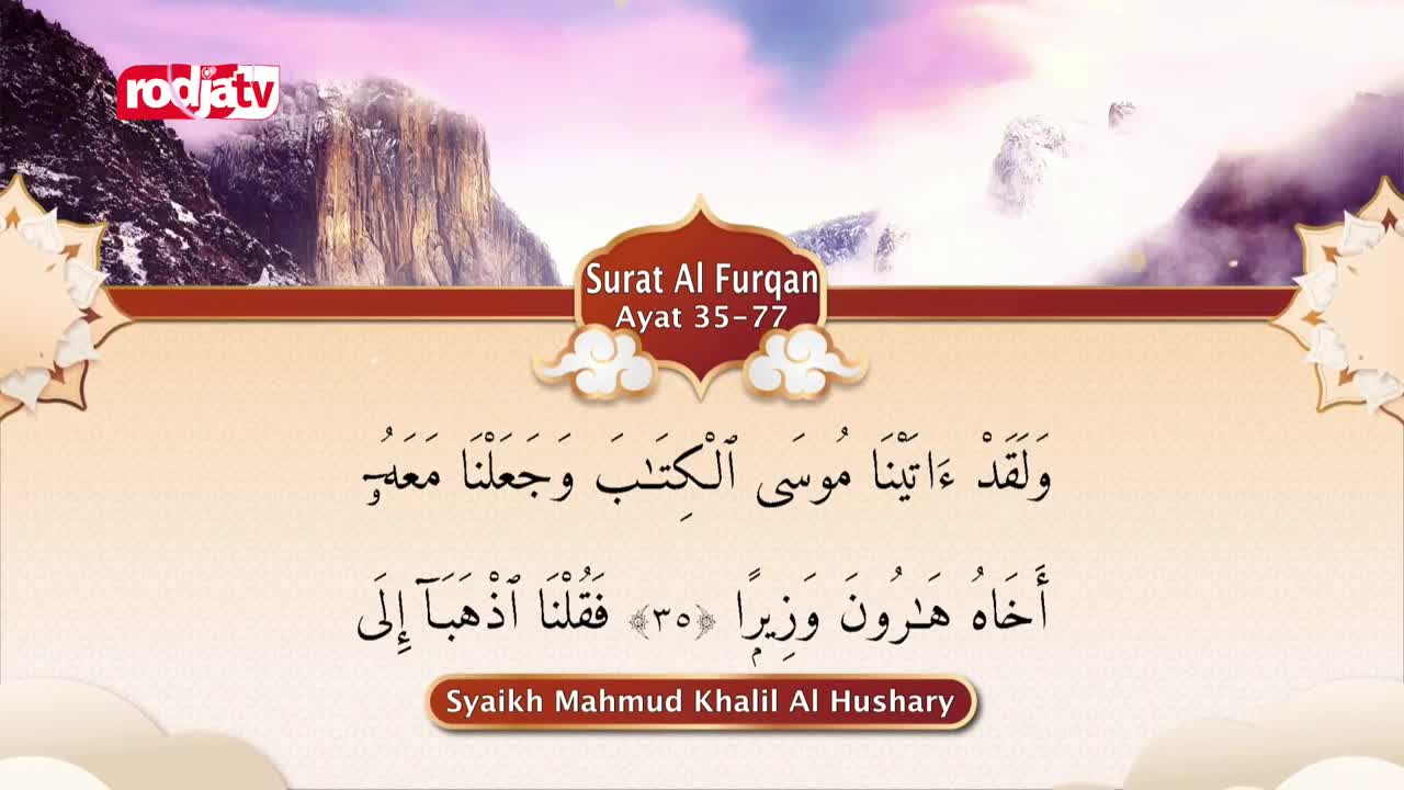 The Rodja TV logo sits above a majestic mountain range. Arabic script, identifying Surah Al Furqan and verses 35-77, fills the screen, with the name Syaikh Mahmud Khalil Al Hushary below.