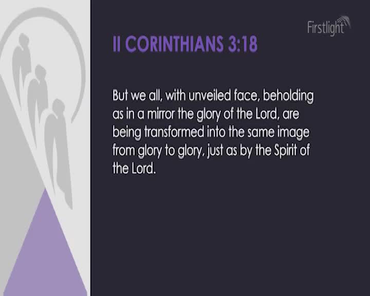 A Firstlight logo sits in the upper right corner. Text from 2 Corinthians 3:18 fills the screen, with a simple graphic on the left.
