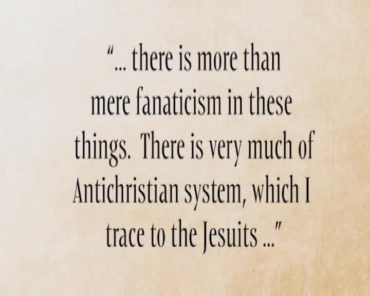 The words "...there is more than mere fanaticism in these things. There is very much of Antichristian system, which I trace to the Jesuits..." are printed in black serif font on a textured, off-white background. The text is centered and appears to be from an old document or book.