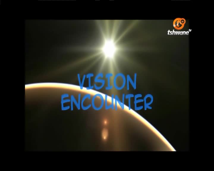 A bright, star-like light bursts from behind a curved, orange-tinged surface. The words "VISION ENCOUNTER" are scrawled across the image, with the Tshwane TV logo in the corner.
