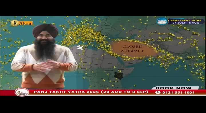A man in a turban stands before a map showing countless yellow aircraft icons, with a large area marked "CLOSED AIRSPACE." The Akaal Channel logo appears in the corner, alongside details for a Panj Takht Yatra.