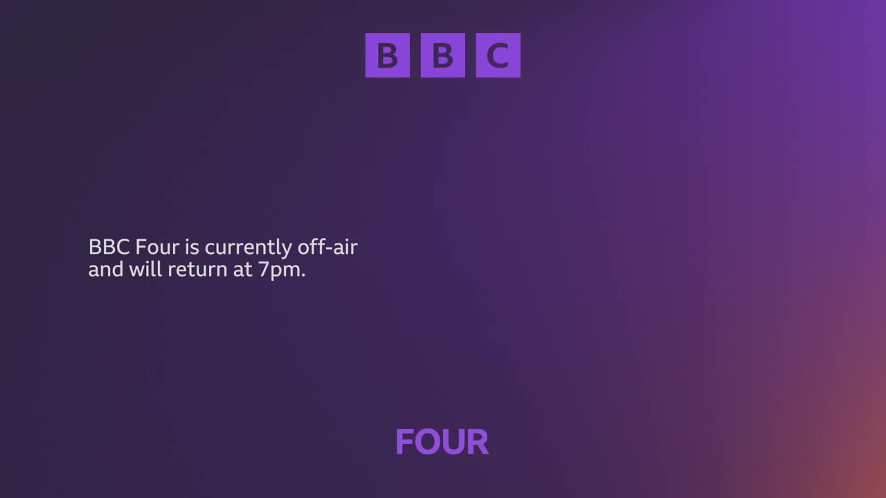 The screen is a gradient of purple and orange, with the BBC logo in the upper corner. A message states that BBC Four is off-air and will return at 7 pm.
