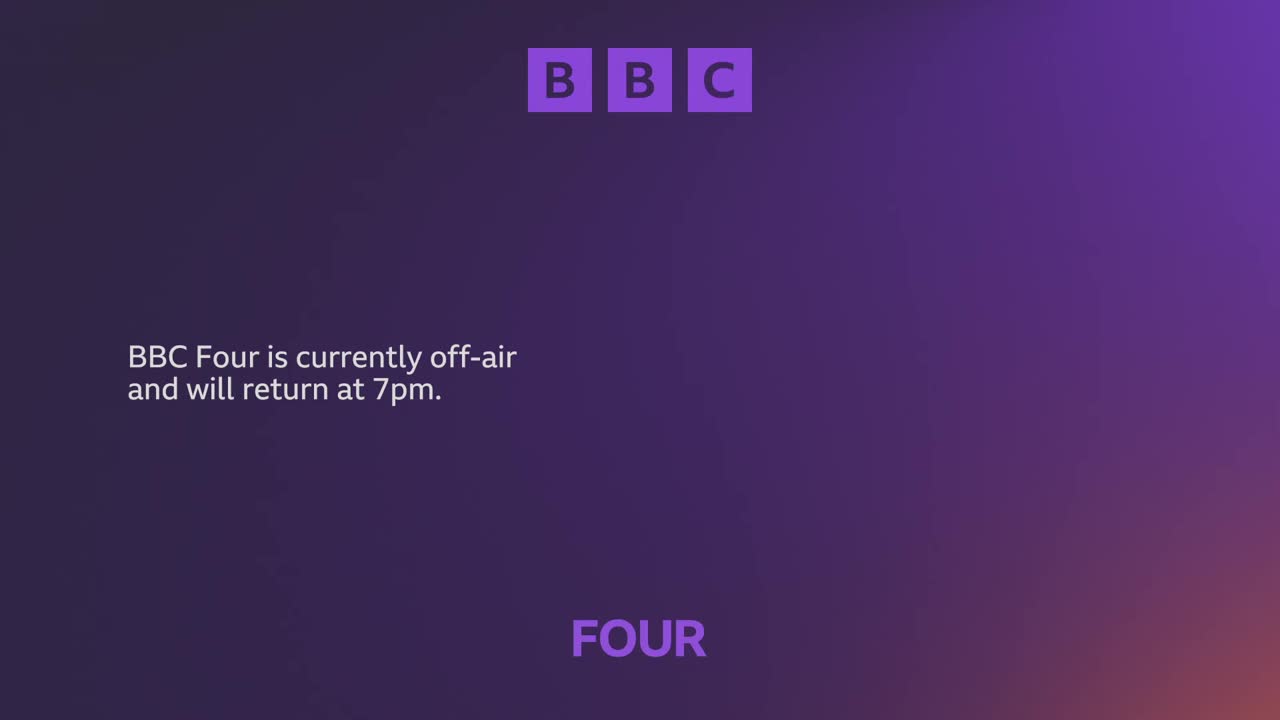 The screen is a gradient of purple and orange. Text explains that BBC Four is off-air, but will be back on at 7 pm.
The screen is a gradient of purple and orange. Text explains that BBC Four is off-air, but will be back on at 7 pm.