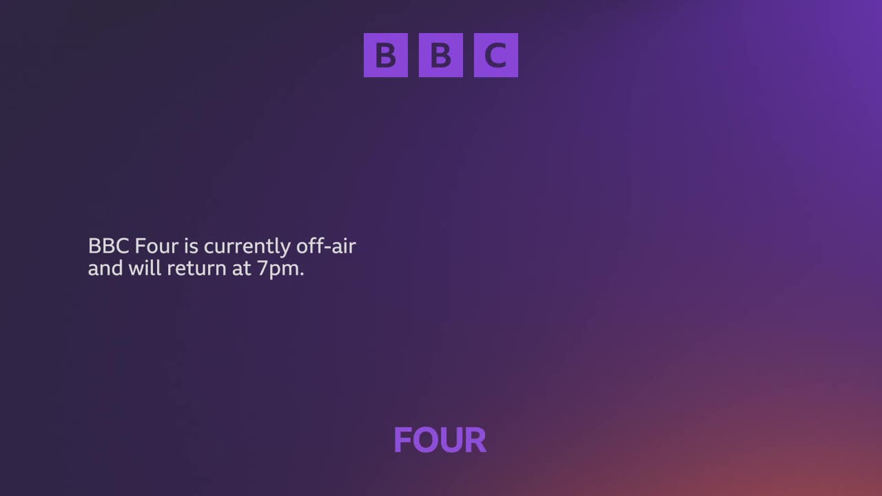 The BBC logo sits at the top, and below it, a message confirms BBC Four is off-air, promising a return at 7 pm. The screen's background fades from purple to orange.
The BBC logo sits at the top, and below it, a message confirms BBC Four is off-air, promising a return at 7 pm. The screen's background fades from purple to orange.