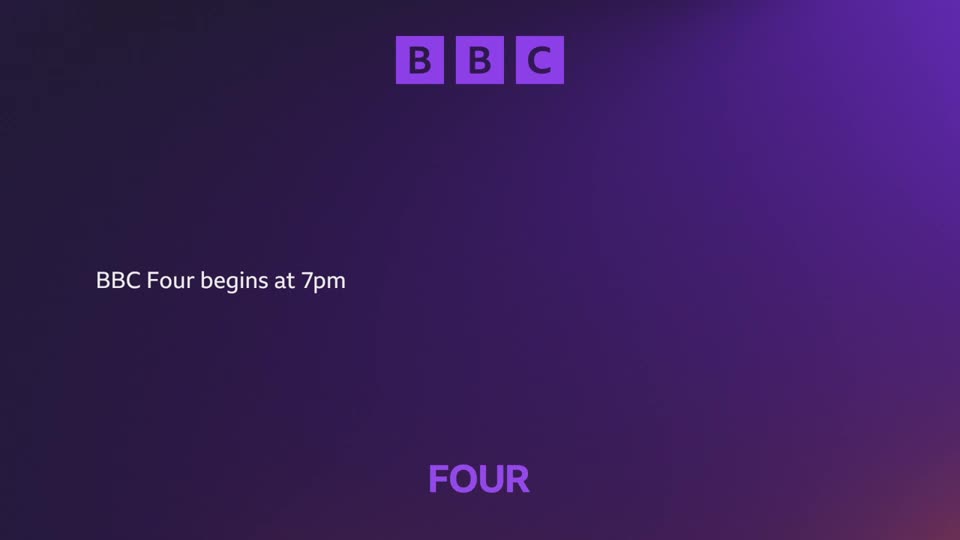 The BBC logo appears at the top, with "BBC Four begins at 7pm" written below. The word "FOUR" is displayed prominently at the bottom.