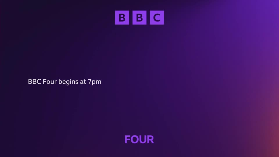 The BBC logo appears at the top, followed by text stating "BBC Four begins at 7pm." The word "FOUR" is displayed prominently at the bottom.