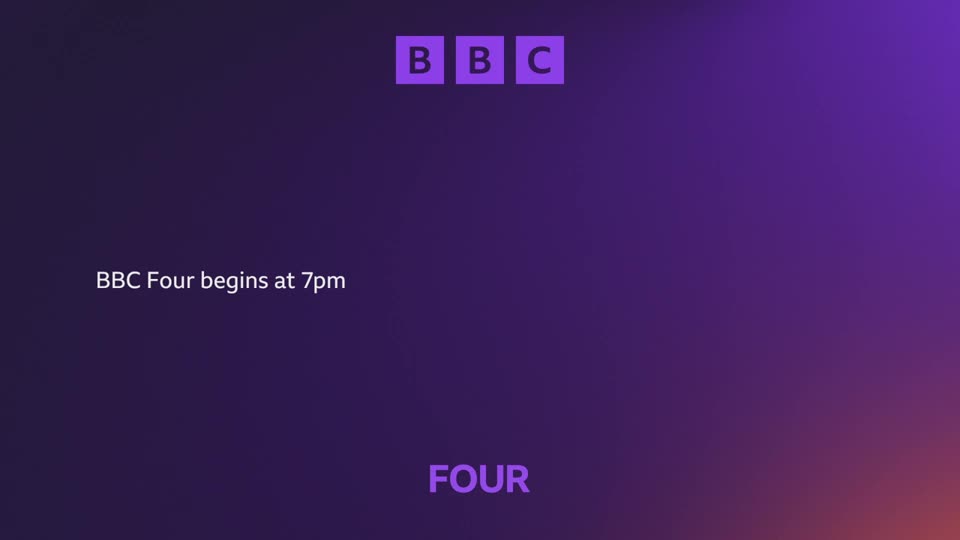The BBC logo appears above text stating "BBC Four begins at 7pm." Below that, the word "FOUR" is displayed in large letters.