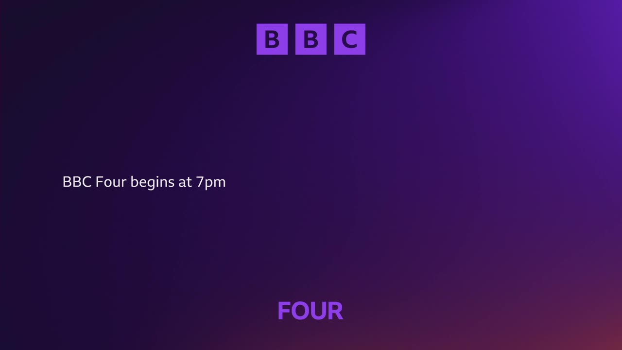 The BBC logo appears, followed by text stating "BBC Four begins at 7pm." Below that, the word "FOUR" materializes.