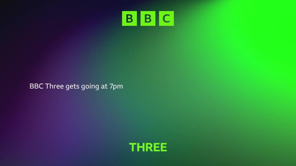 The BBC logo glows in green squares above text that reads "BBC Three gets going at 7pm." A large green "THREE" sits at the bottom of the screen.