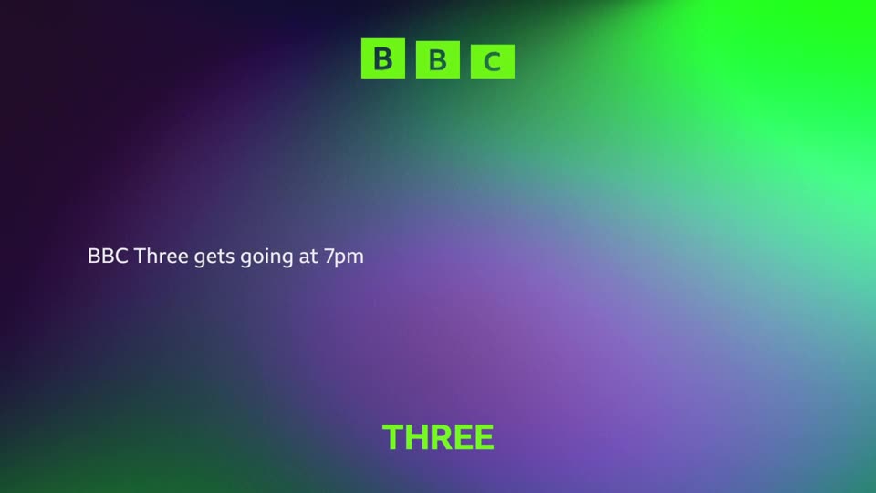 The BBC Three logo, three green squares with a white "B" in each, flashes at the top. Below, white text announces, "BBC Three gets going at 7pm."