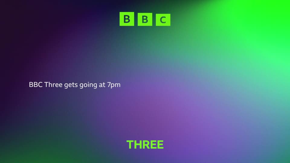 The BBC logo appears in green squares at the top. Below it, white text announces, "BBC Three gets going at 7pm."