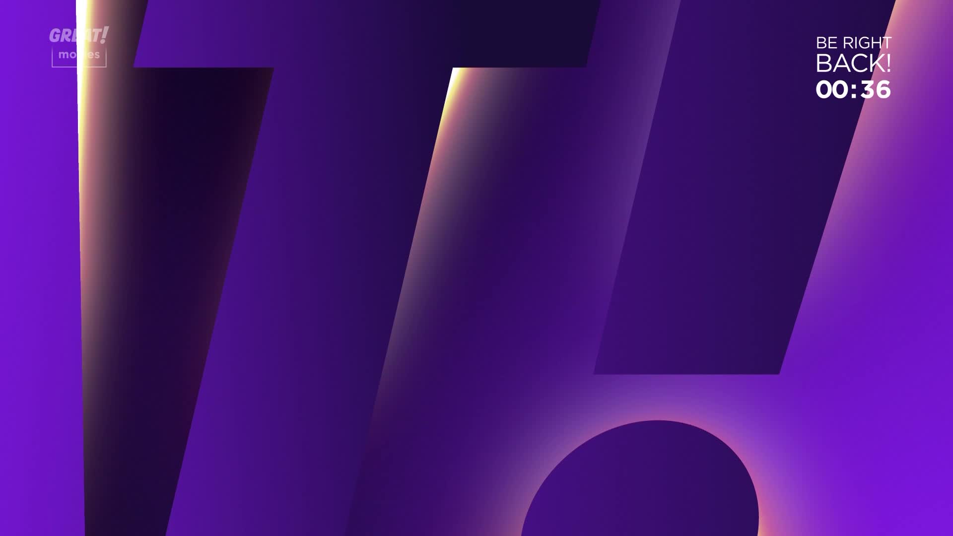 The screen displays a vibrant purple backdrop with stylized shapes and a glowing light. The "GREAT! movies" logo is in the corner, and the countdown timer says we'll be back in 36 seconds.

