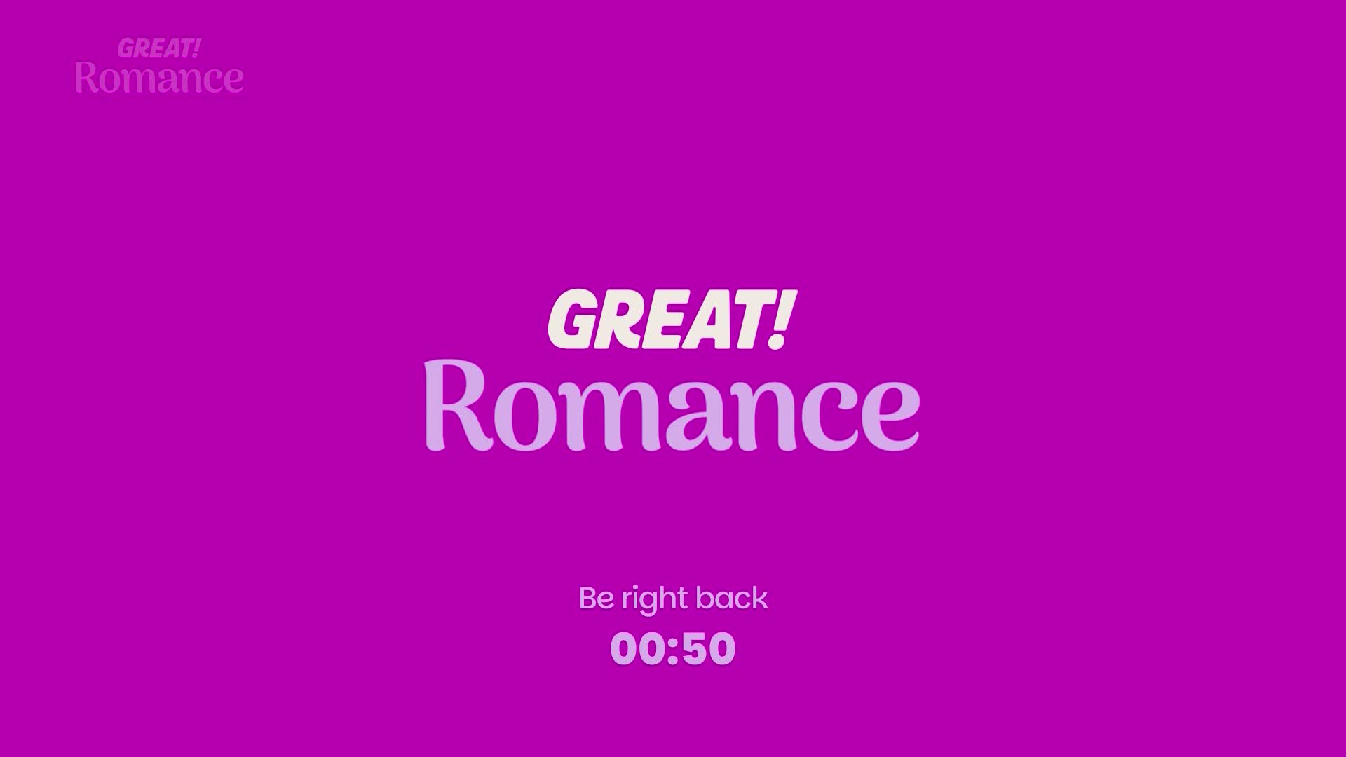 The words "GREAT! Romance" stand out in white against a bright purple background. Below, "Be right back" and a timer count down from 00:50.
