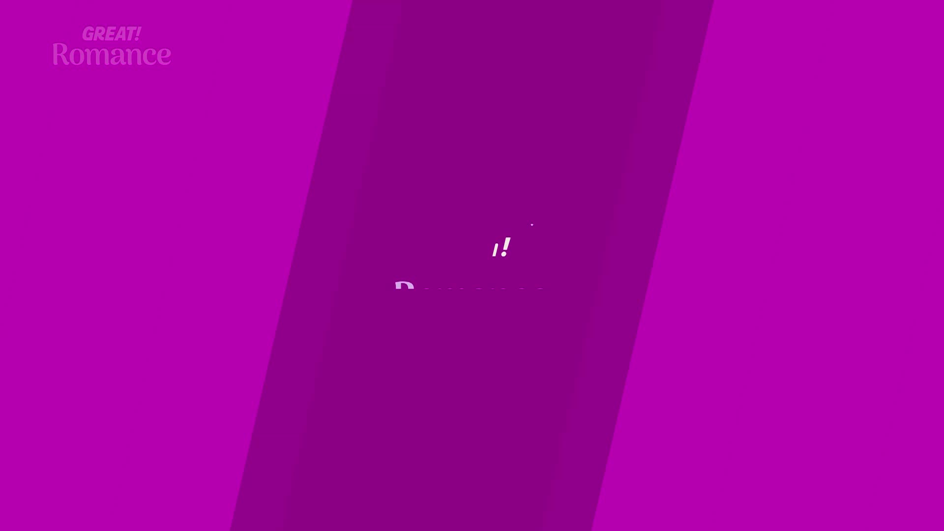 The words "GREAT! Romance" sit in the upper left corner. A diagonal line divides the screen, with white text and exclamation points appearing on the right.
