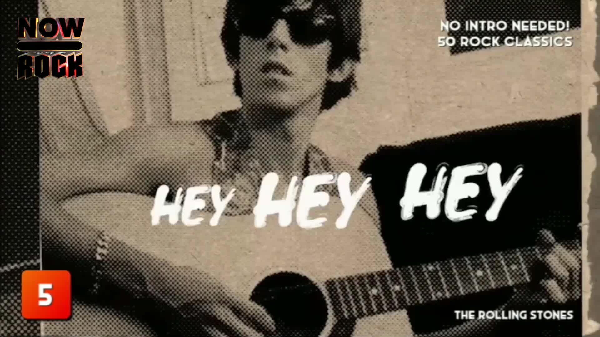 The Rolling Stones are on screen, with a young man playing an acoustic guitar. The words "HEY HEY HEY" are emblazoned across the image.
