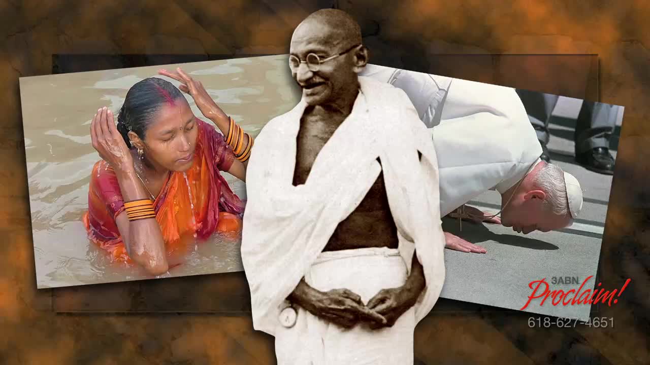 Gandhi stands in the center, framed by images of a woman in water and the Pope bowing. The 3ABN Proclaim! Network logo is visible in the lower right corner.
