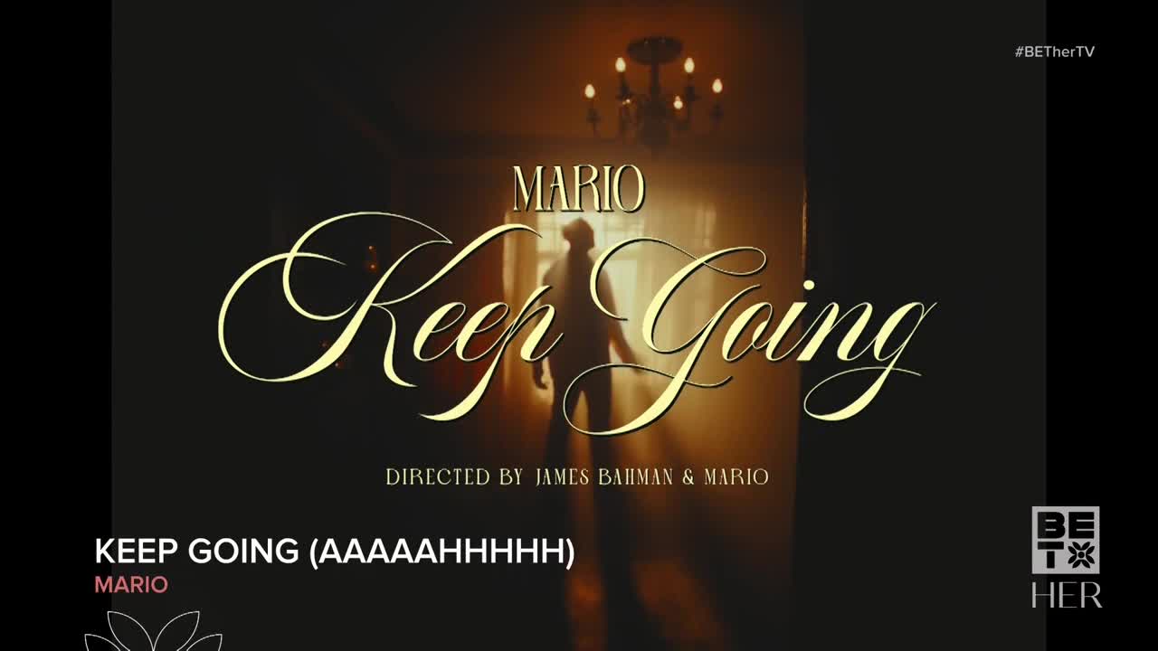 The title card for Mario's "Keep Going" music video appears, with a silhouetted figure in the background. The BET Her logo is in the corner.

