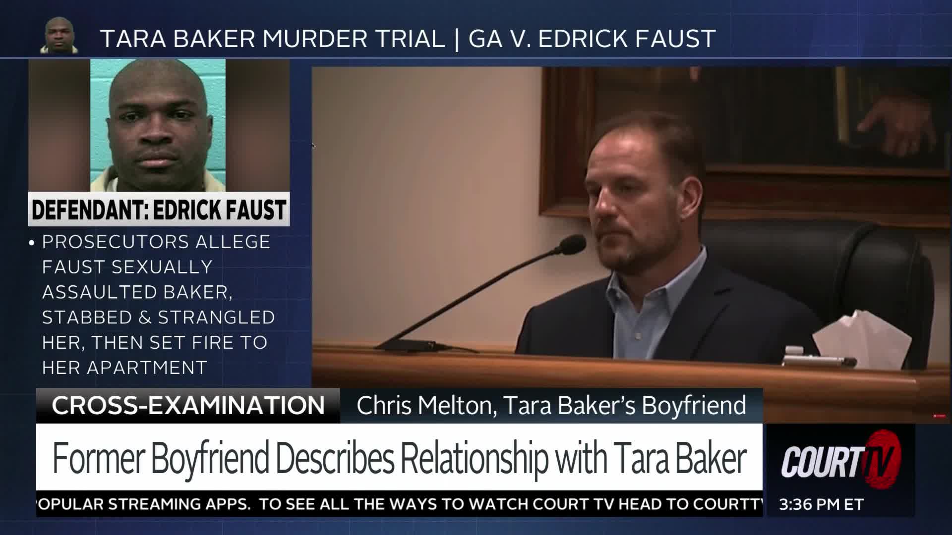 A man in a dark suit, identified as Tara Baker's former boyfriend, sits at a witness stand, speaking into a microphone. Beside him, a screen displays the face of the defendant, Edrick Faust, along with details of the charges.