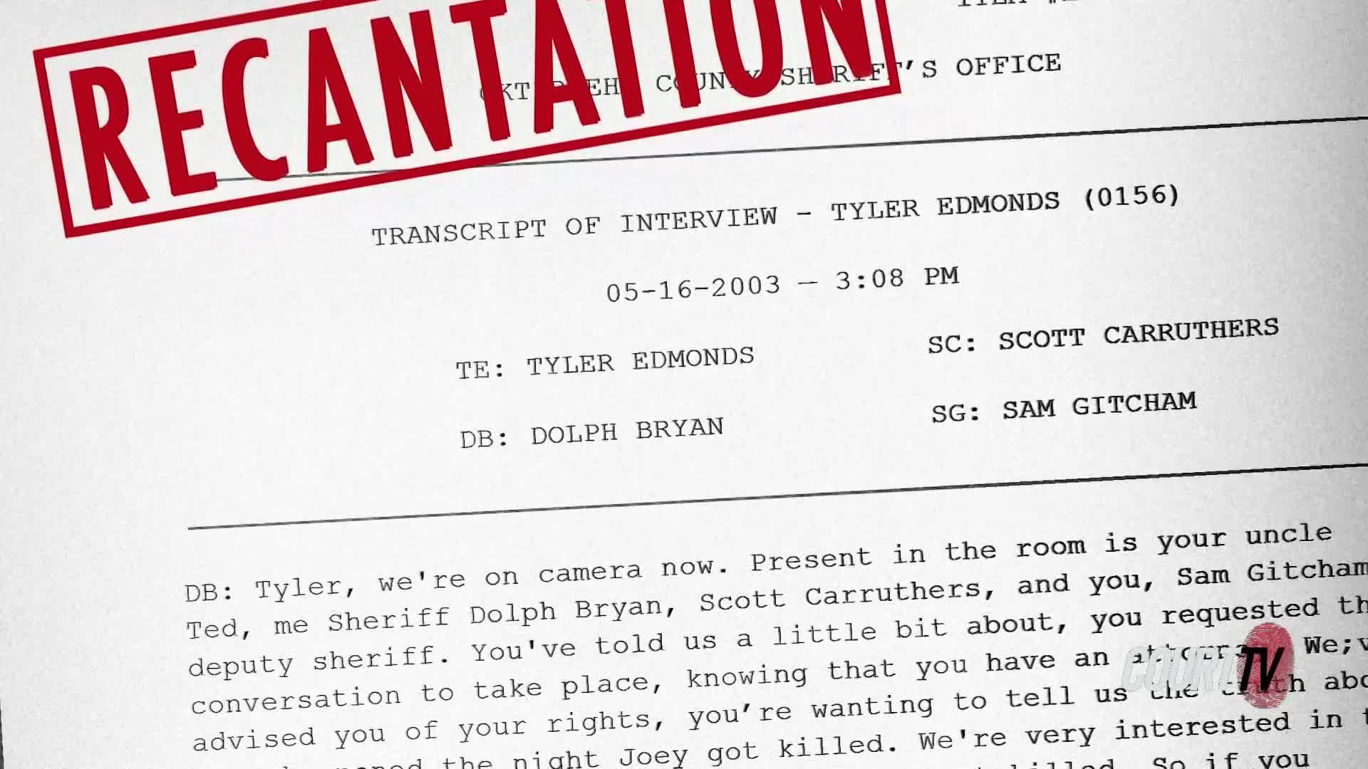 A red stamp declares "RECANTATION" across a transcript of an interview. The document details a conversation from May 16, 2003, involving Tyler Edmonds, Sheriff Dolph Bryan, Scott Carruthers, and Sam Gitcham.