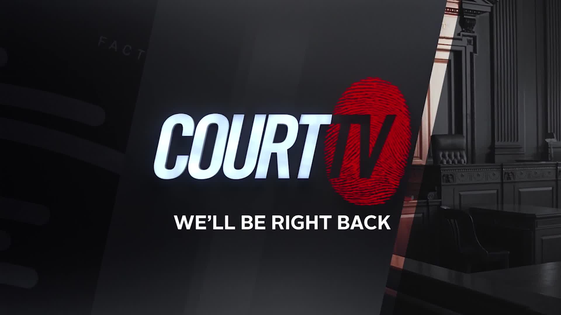The Court TV logo, with its distinctive red fingerprint, hangs in the dark. Below it, white text reads "WE'LL BE RIGHT BACK," promising a return to the proceedings.