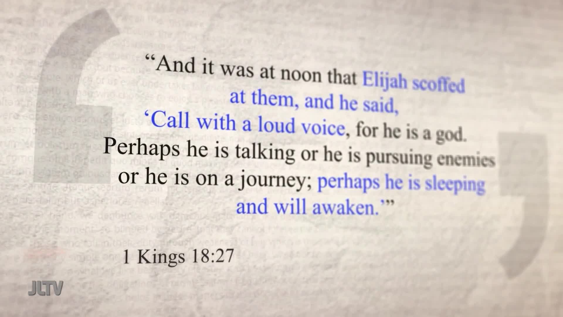 The text on the screen quotes Elijah's challenge from 1 Kings 18:27. A JTLV logo appears in the bottom left corner.
