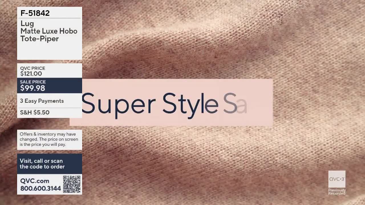 A Lug Matte Luxe Hobo Tote-Piper is on sale for $99.98. The QVC-3 channel displays "Super Style Sale" over a textured fabric.
